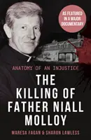 Zabitie otca Nialla Molloya - Anatómia nespravodlivosti - Killing Of Father Niall Molloy - Anatomy of an Injustice