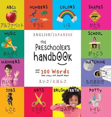 Príručka pre predškoláka: (えいご / にほんご) ABC, čísla, farby, S - The Preschooler's Handbook: Bilingual (English / Japanese) (えいご / にほんご) ABC's, Numbers, Colors, S