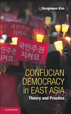 Konfuciánska demokracia vo východnej Ázii: Teória a prax - Confucian Democracy in East Asia: Theory and Practice