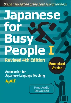 Japončina pre zaneprázdnených ľudí 1. kniha: Romanizované: (na stiahnutie zdarma) - Japanese for Busy People Book 1: Romanized: Revised 4th Edition (Free Audio Download)