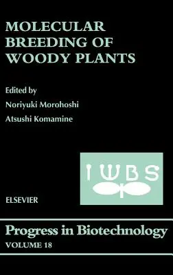 Molekulárne šľachtenie drevín: Zväzok 18 - Molecular Breeding of Woody Plants: Volume 18