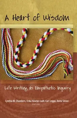 Srdce múdrosti; písanie o živote ako empatické skúmanie - A Heart of Wisdom; Life Writing as Empathetic Inquiry