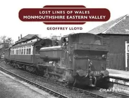 Stratené línie: Východné údolie Monmouthshire - Lost Lines: Monmouthshire Eastern Valley