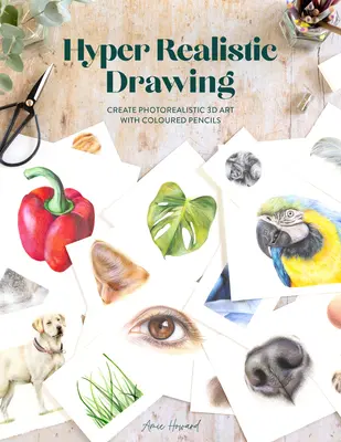 Hyperrealistická kresba: Ako vytvoriť fotorealistické 3D umenie pomocou farebných ceruziek - Hyper Realistic Drawing: How to Create Photorealistic 3D Art with Coloured Pencils