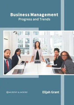 Podnikový manažment: Pokrok a trendy - Business Management: Progress and Trends
