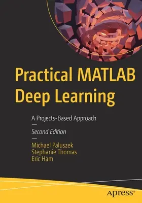 Praktické hlboké učenie v MATLABe: Prístup založený na projektoch - Practical MATLAB Deep Learning: A Projects-Based Approach
