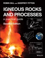 Horniny a procesy vyvrelín: Praktická príručka - Igneous Rocks and Processes: A Practical Guide