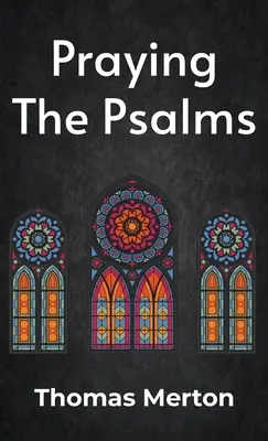 Modlitba žalmov v tvrdej väzbe - Praying the Psalms Hardcover