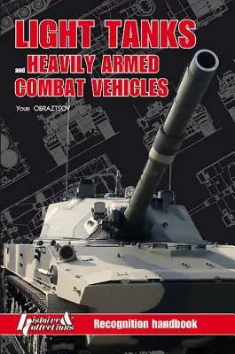 Ľahké tanky a ťažko vyzbrojené bojové vozidlá: Príručka na rozpoznávanie - Light Tanks and Heavily Armed Combat Vehicles: Recognition Handbook