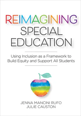 Reimagining Special Education: Inklúzia ako rámec na budovanie rovnosti a podporu všetkých študentov - Reimagining Special Education: Using Inclusion as a Framework to Build Equity and Support All Students