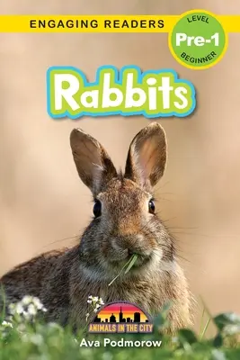 Králiky: (Engaging Readers, Level Pre-1) - Rabbits: Animals in the City (Engaging Readers, Level Pre-1)