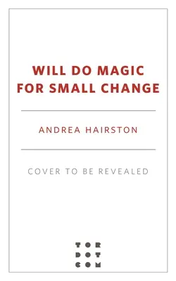 Urobí kúzlo za drobné - Will Do Magic for Small Change