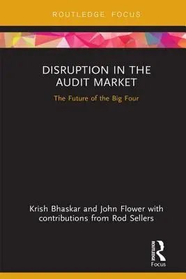 Narušenie trhu s auditmi: Budúcnosť veľkej štvorky - Disruption in the Audit Market: The Future of the Big Four