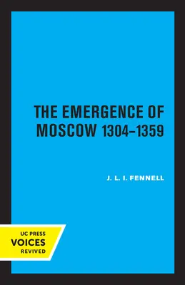 Vznik Moskvy, 1304 - 1359 - The Emergence of Moscow, 1304-1359