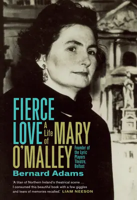 Prudká láska: Život Mary O'Malleyovej - Fierce Love: The Life of Mary O'Malley