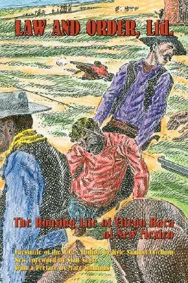 Zákon a poriadok, s. r. o.: Rušný život Elfega Bacu z Nového Mexika - Law and Order, Ltd.: The Rousing Life of Elfego Baca of New Mexico