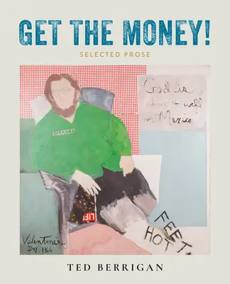 Získajte peniaze! Zborník próz (1961-1983) - Get the Money!: Collected Prose (1961-1983)