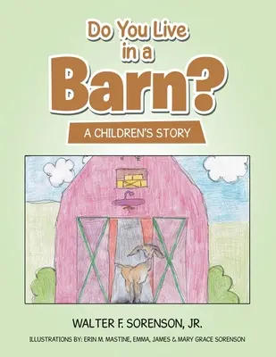 Žijete v stodole? Príbeh pre deti - Do You Live in a Barn?: A Children's Story