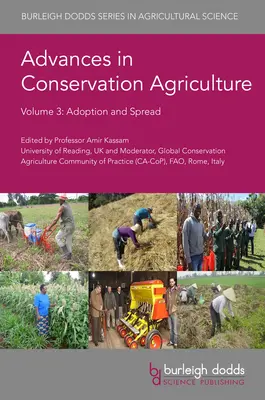 Pokroky v ochranárskom poľnohospodárstve, zväzok 3: Prijatie a rozšírenie - Advances in Conservation Agriculture Volume 3: Adoption and Spread