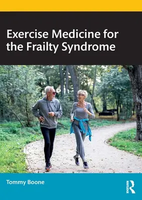 Cvičebná medicína pri syndróme krehkosti - Exercise Medicine for the Frailty Syndrome