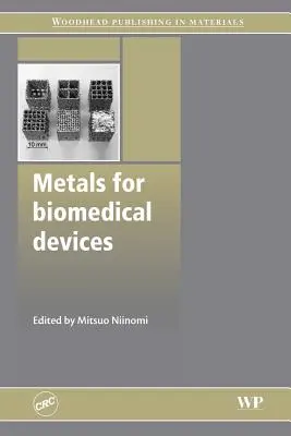 Kovy pre biomedicínske zariadenia - Metals for Biomedical Devices