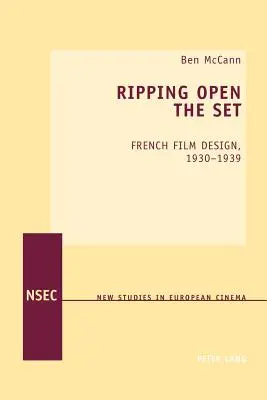 Roztrhnutie kulís; francúzsky filmový dizajn, 1930-1939 - Ripping Open the Set; French Film Design, 1930-1939
