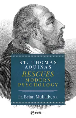 Svätý Tomáš Akvinský zachraňuje modernú psychológiu - St. Thomas Aquinas Rescues Modern Psychology