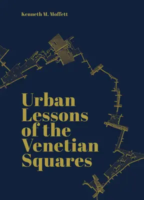 Urbanistické lekcie benátskych námestí - Urban Lessons of the Venetian Squares