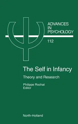 Ja v detstve: Teória a výskum zväzok 112 - The Self in Infancy: Theory and Research Volume 112