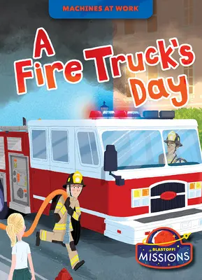 Deň hasičského auta - A Fire Truck's Day