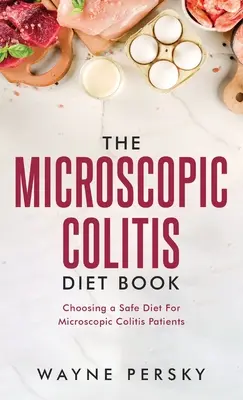 Kniha o diéte pri mikroskopickej kolitíde - The Microscopic Colitis Diet Book