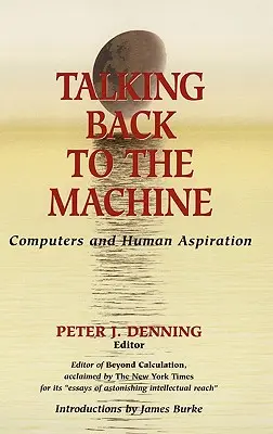 Hovoriť späť k stroju: Počítače a ľudské ašpirácie - Talking Back to the Machine: Computers and Human Aspiration