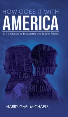 Ako to ide s Amerikou: V záujme vzdelávacej a spoločenskej reformy - How Goes it With America: In the Interests of Educational and Societal Reform