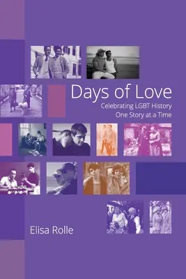 Dni lásky: Oslavy histórie LGBT ľudí jeden príbeh za druhým - Days of Love: Celebrating LGBT History One Story at a Time