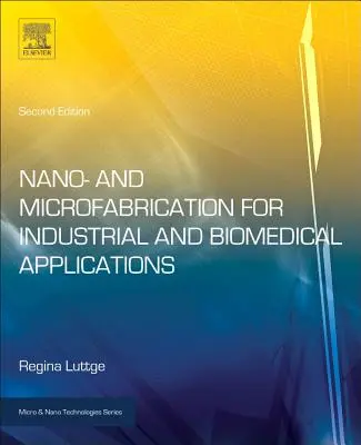 Nano- a mikrofabrikácia pre priemyselné a biomedicínske aplikácie - Nano- And Microfabrication for Industrial and Biomedical Applications