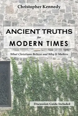 Staroveké pravdy pre modernú dobu - Ancient Truths for Modern Times