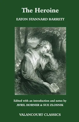 Hrdinka, alebo dobrodružstvá poctivej čitateľky románov - The Heroine, Or, Adventures of a Fair Romance Reader
