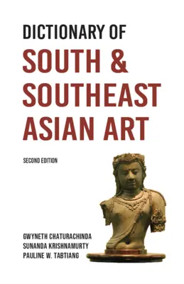 Slovník umenia južnej a juhovýchodnej Ázie - Dictionary of South and Southeast Asian Art