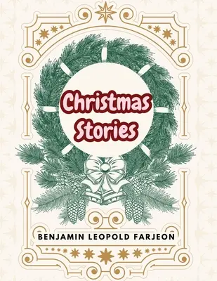 Vianočné príbehy: Blade-O'-Grass - Zlaté zrnko a chlieb a syr a bozky - Christmas Stories: Blade-O'-Grass - Golden Grain and Bread and Cheese and Kisses