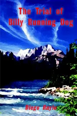 Proces s Billym Bežeckým psom - The Trial of Billy Running Dog