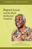Karibské úvahy: Rupert Lewis a černošská intelektuálna tradícia - Caribbean Reasonings: Rupert Lewis and the Black Intellectual Tradition