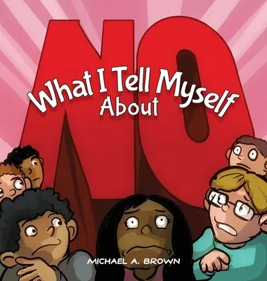 Čo si hovorím o NIE - What I Tell Myself About NO