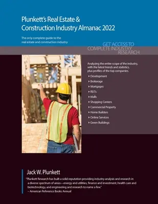 Plunkett's Real Estate & Construction Industry Almanach 2022: Výskum trhu nehnuteľností a stavebníctva, štatistiky, trendy a popredné spoločnosti - Plunkett's Real Estate & Construction Industry Almanac 2022: Real Estate & Construction Industry Market Research, Statistics, Trends & Leading Compani