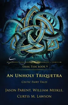 Nesvätá triquetra: Keltské rozprávky - An Unholy Triquetra: Celtic Fairy Tales