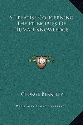 Traktát o princípoch ľudského poznania - A Treatise Concerning The Principles Of Human Knowledge