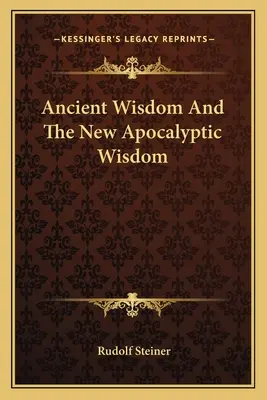 Staroveká múdrosť a nová apokalyptická múdrosť - Ancient Wisdom And The New Apocalyptic Wisdom