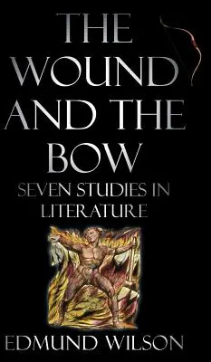 Rana a luk: sedem literárnych štúdií - The Wound and the Bow: Seven Studies in Literature
