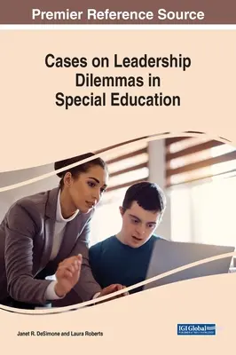 Prípady o dilemách vedenia v špeciálnom vzdelávaní - Cases on Leadership Dilemmas in Special Education