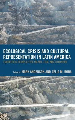 Ekologická kríza a kultúrna reprezentácia v Latinskej Amerike: Ekokritické pohľady na umenie, film a literatúru - Ecological Crisis and Cultural Representation in Latin America: Ecocritical Perspectives on Art, Film, and Literature