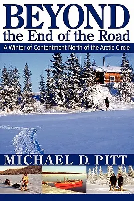 Za koncom cesty: Zima spokojnosti na sever od polárneho kruhu - Beyond the End of the Road: A Winter of Contentment North of the Arctic Circle